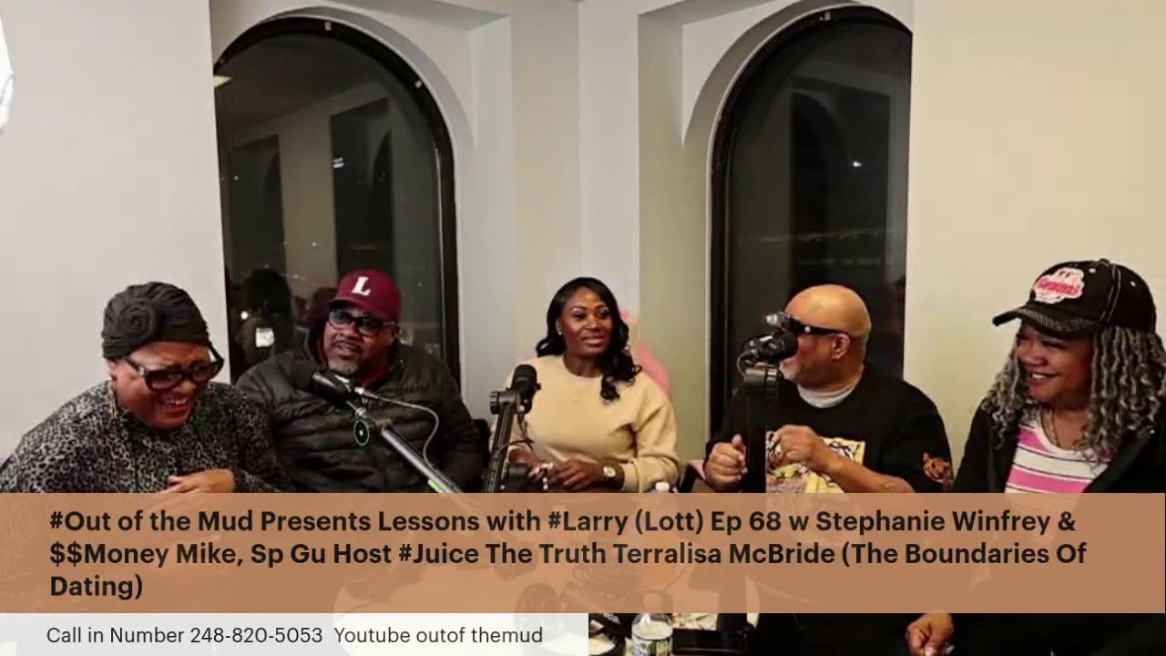 #Out of the Mud Presents Lessons with #Larry (Lott) Ep 68 (The Boundaries Of Dating)