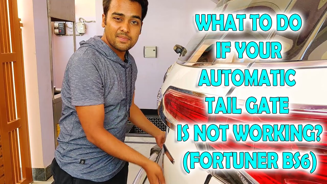 Automatic TAIL GATE NOT Opening via Key Or Button in FORTUNER BS6 2020