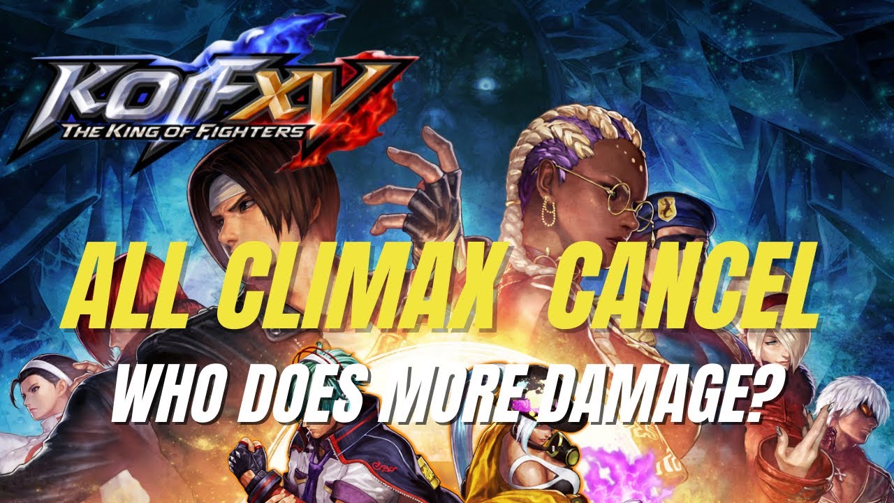 KOFXV - All Climax Cancel Collection [The King of Fighters XV] KOF XV