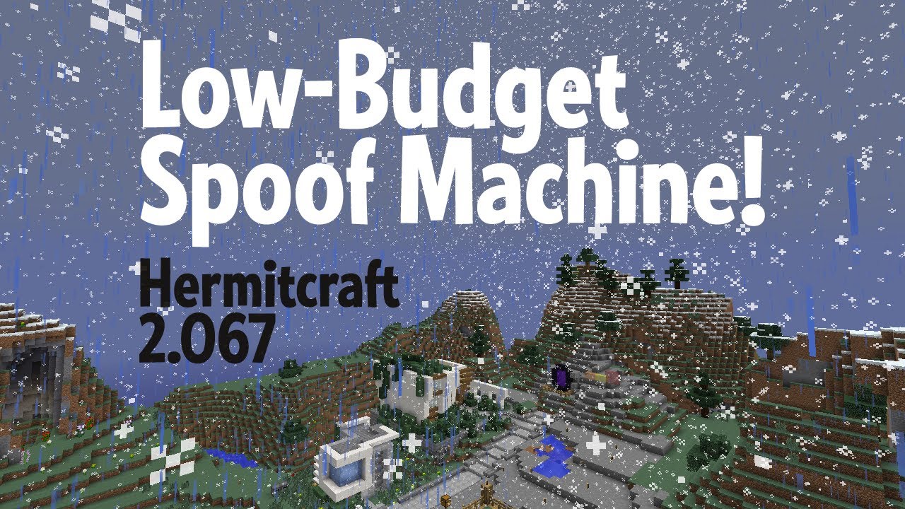 Minecraft 1.7.2 Low-budget Spoof Machine on #Hermitcraft