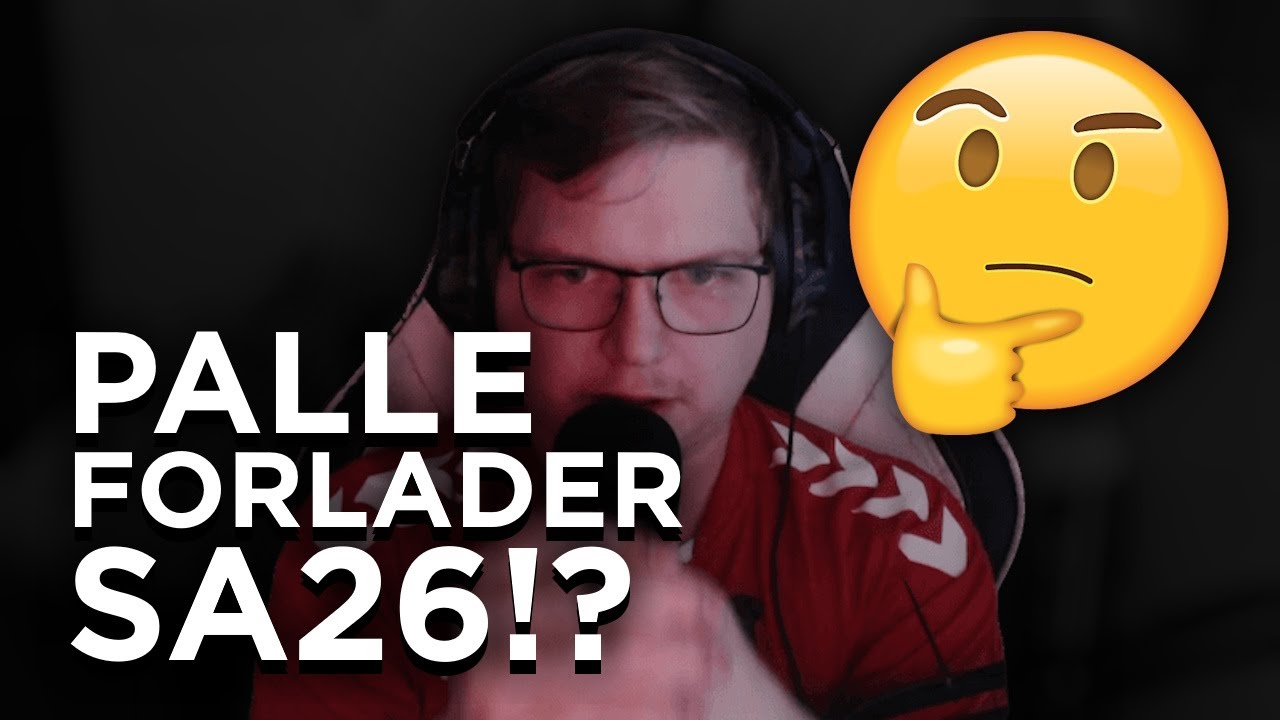 Palle Forlader SA26!?