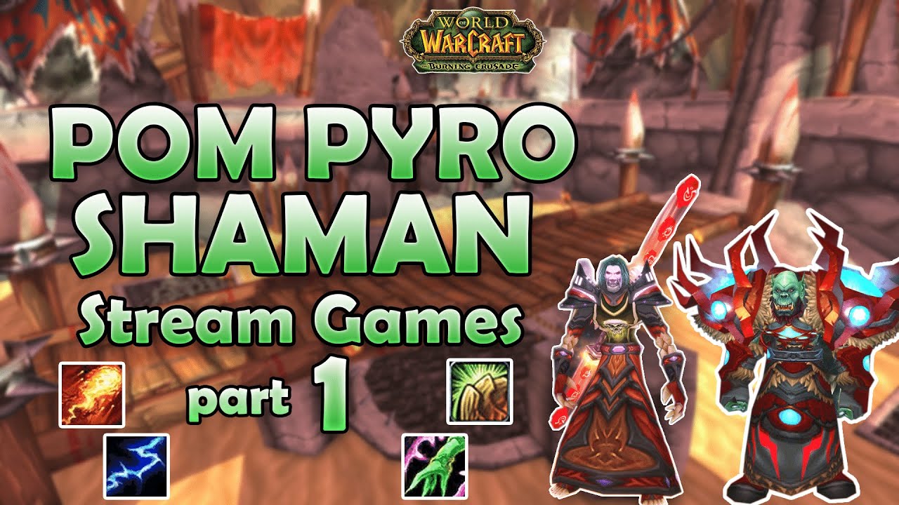 Pom Pyro Shaman S3 Stream Games part  1