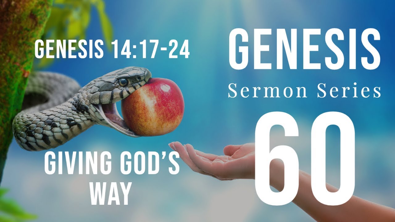 Genesis Sermon Series 60. GIVING GOD’S WAY.  Genesis 14:17-24. Dr. Andy Woods