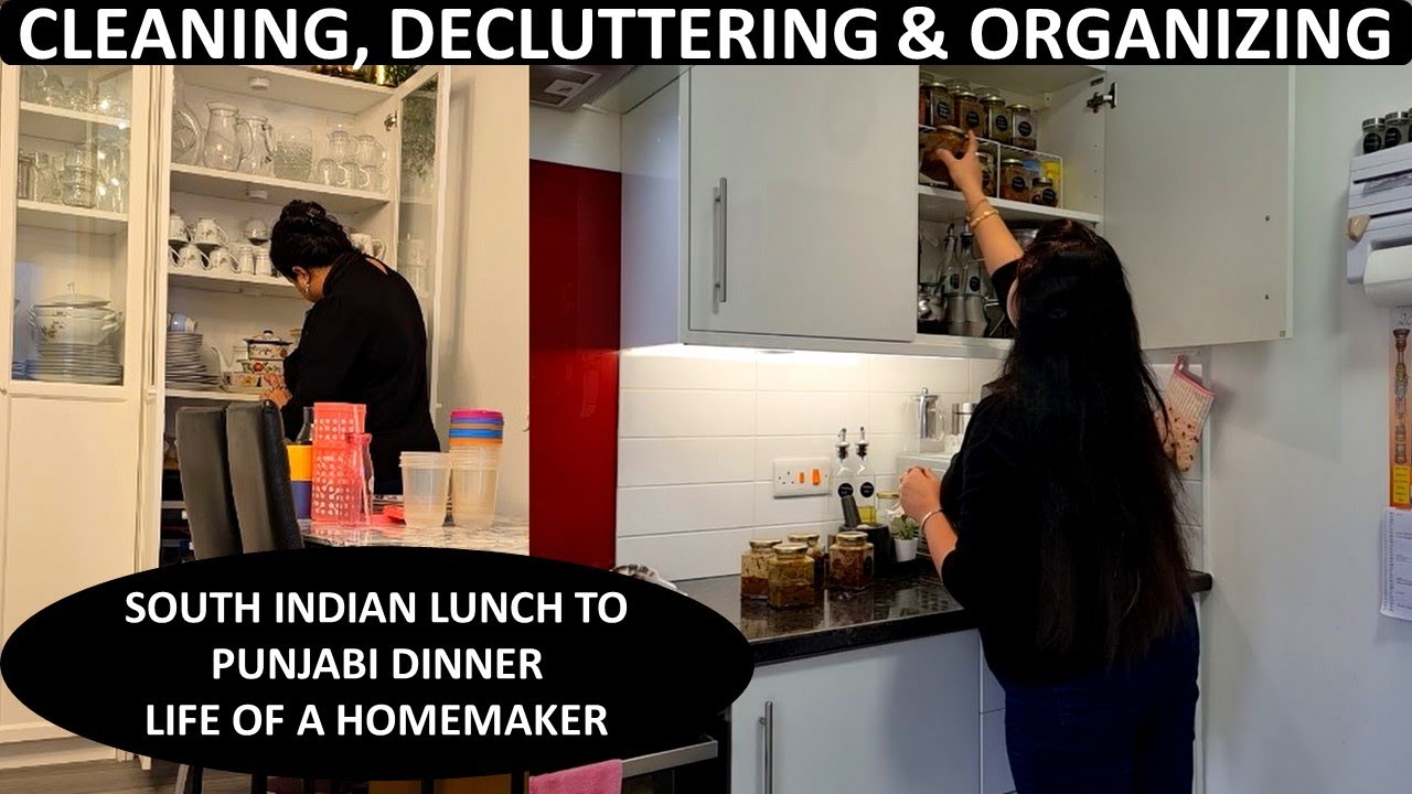 Kitchen Cleaning, Decluttering & Organizing | South Indian Lunch To Punjabi Dinner Thali in 30 mins