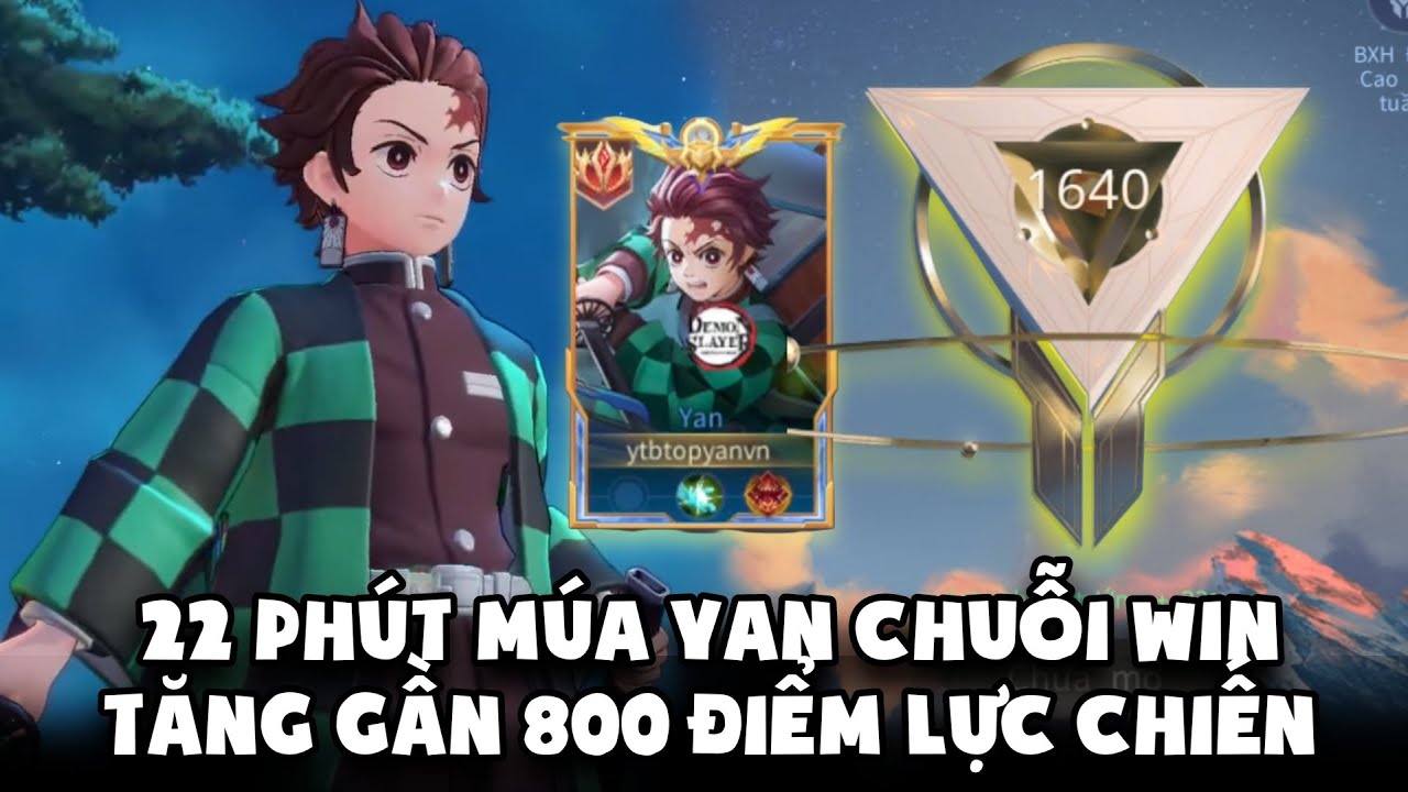 22 Phút Đánh Yan Chuỗi Win Lên 800 Điểm Chiến Lực | Chinh Phục Ấn Vàng Yan Ở Acc Thứ 2