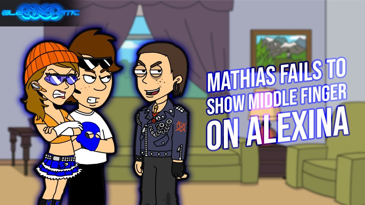 Mathias fails to show middle finger on Alexina (Santiago's girlfriend)/Grounded