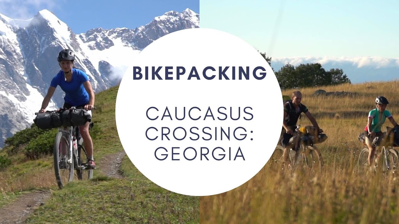 Bikepacking I Georgia Caucasus Crossing on bikes