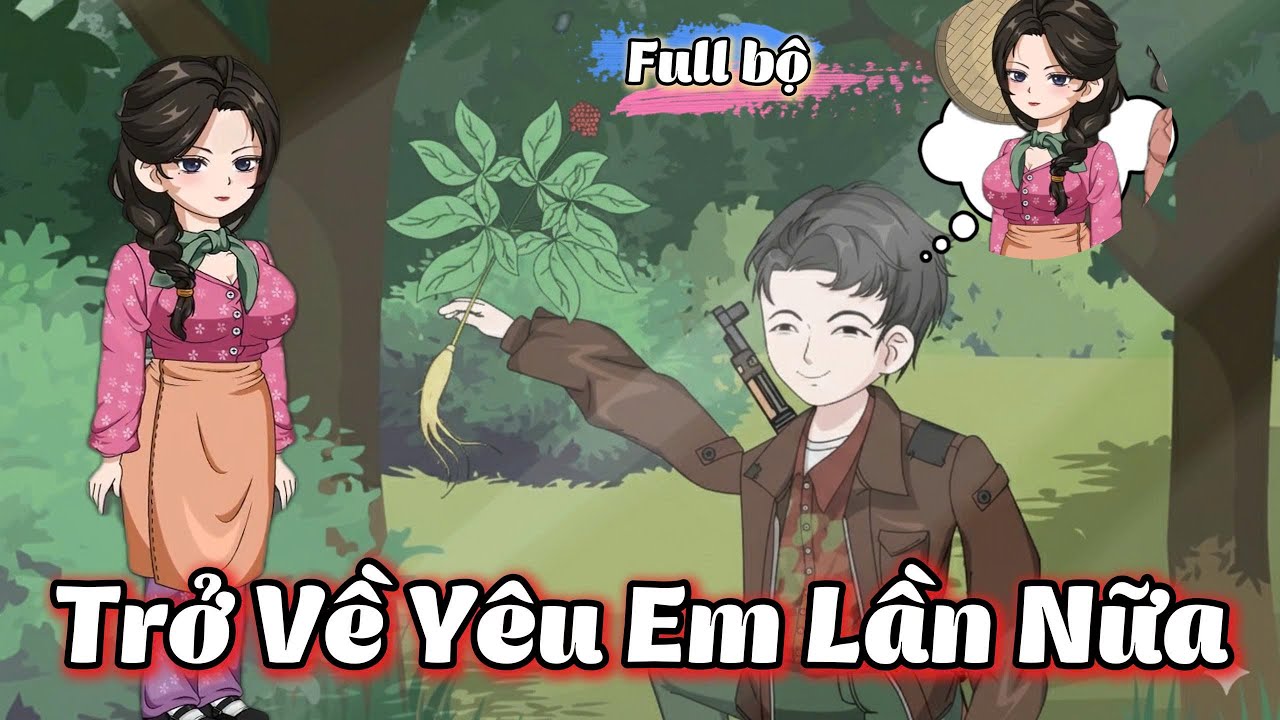 ( P1 ) Trở Về Y&ecirc;u Em Lần Nữa l Hanuu