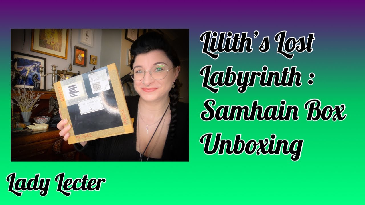 Lilith’s Lost Labyrinth: Samhain Box Unboxing