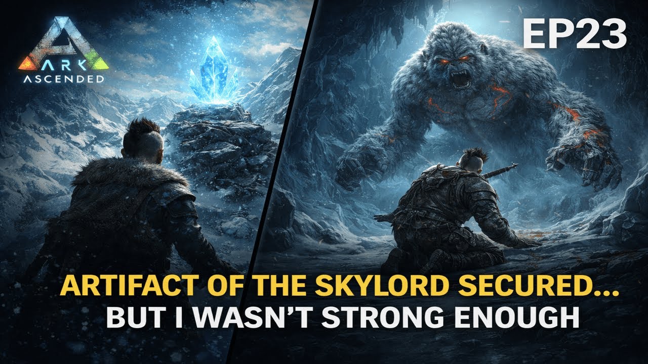 Artifact of the Skylord Secured… But I Wasn’t Strong Enough - ARK Ascended EP23