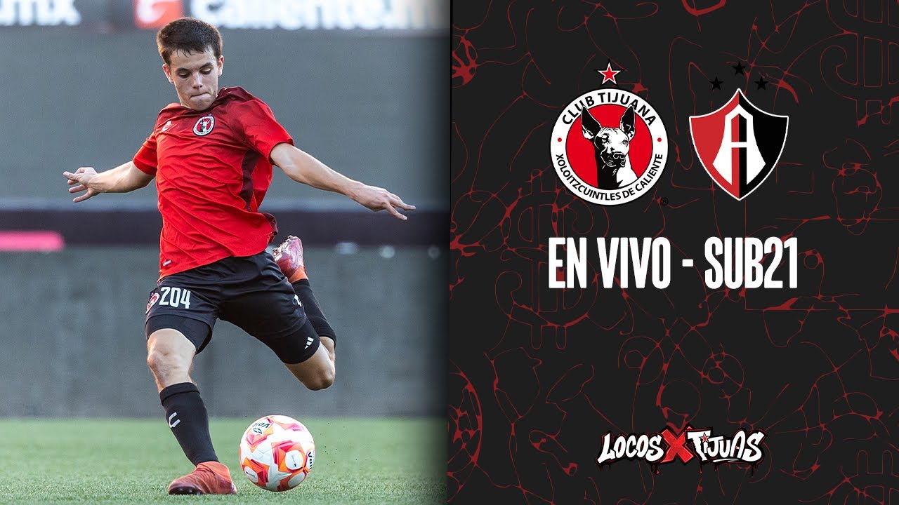 En vivo: Xolos vs Atlas - Sub-21  | AP2025