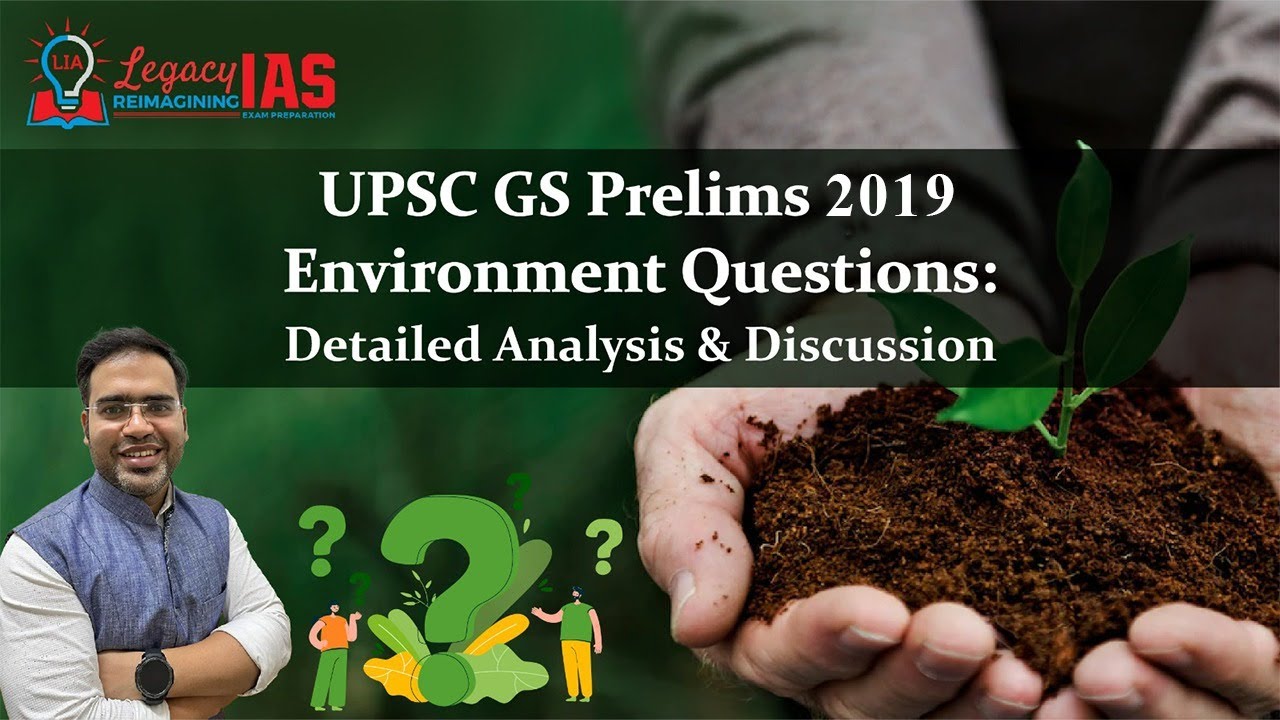 UPSC GS Prelims 2019 Environment Questions PYQ - Detailed Analysis & Discussion | Legacy IAS Academy