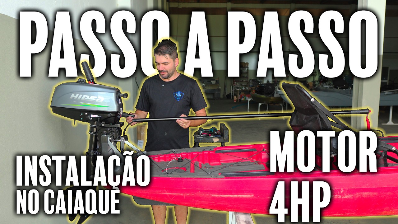 PASSO A PASSO INSTALAÇÃO MOTOR HIDEA 4HP no CAIAQUE THORK #fishing #pescaria #pesca #caiaque