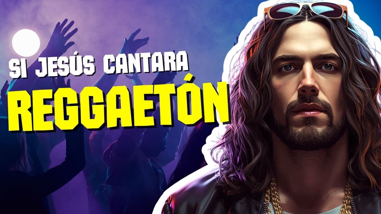 Si Jesús cantara REGGAETÓN