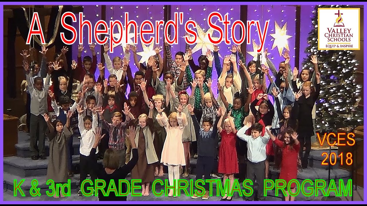 2018 K & 3rd GRADE CHRISTMAS PROGRAM 🎄 Valley Christian Elementary School