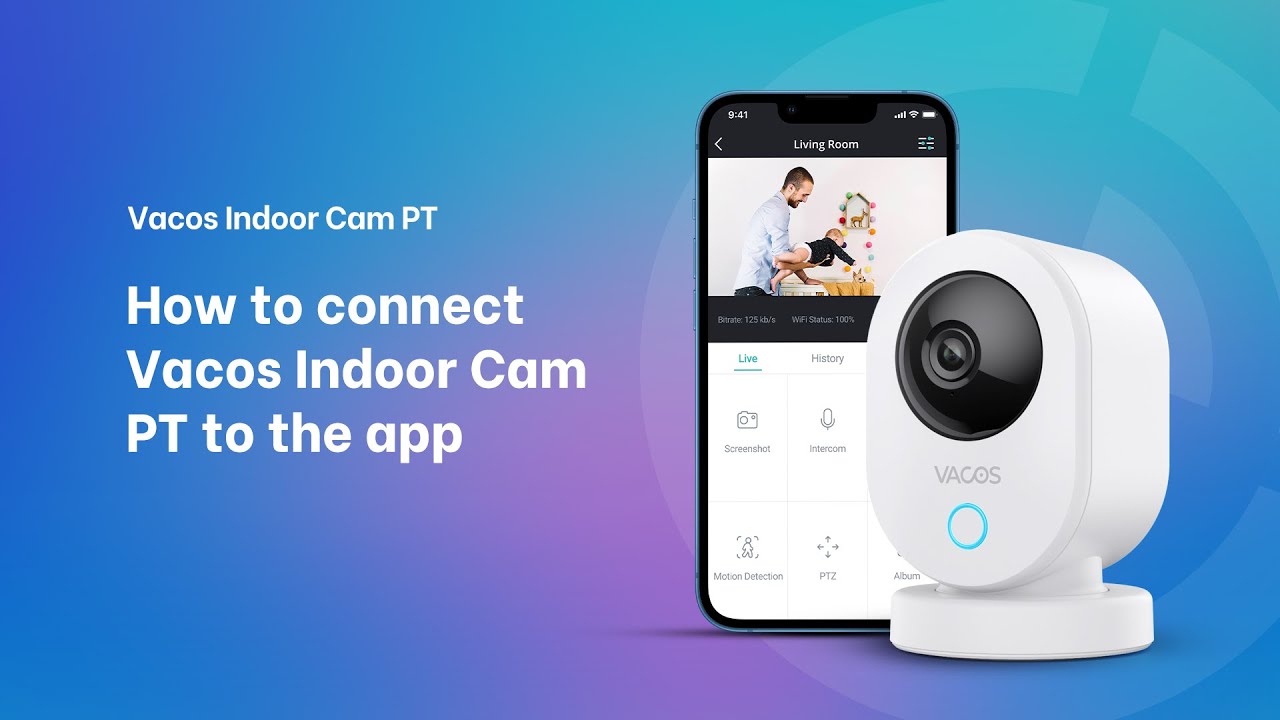 How to connect Vacos Indoor Cam PT to Vacos Smart App
