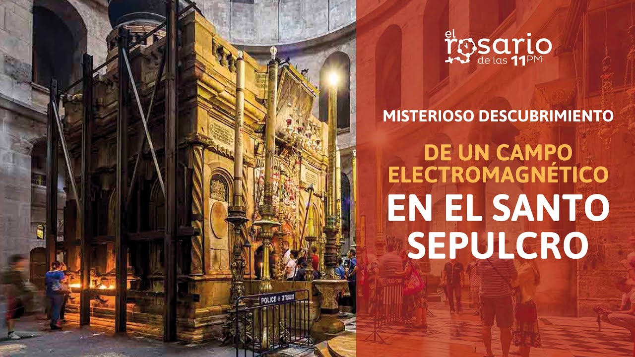 Misterioso descubrimiento de campo electromagnético en el Santo Sepulcro