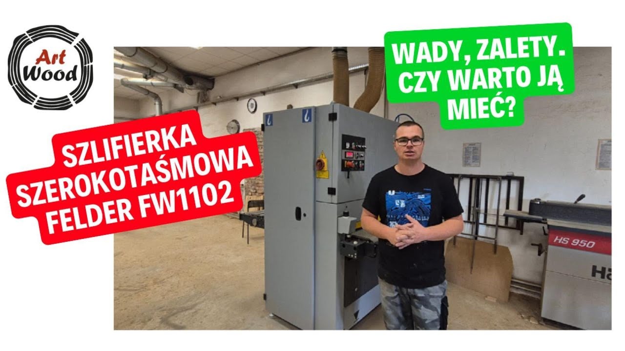 Czy warto kupić szlifierkę szerokotaśmową Felder FW1102 Konserwacja, parametry, zalety i wady