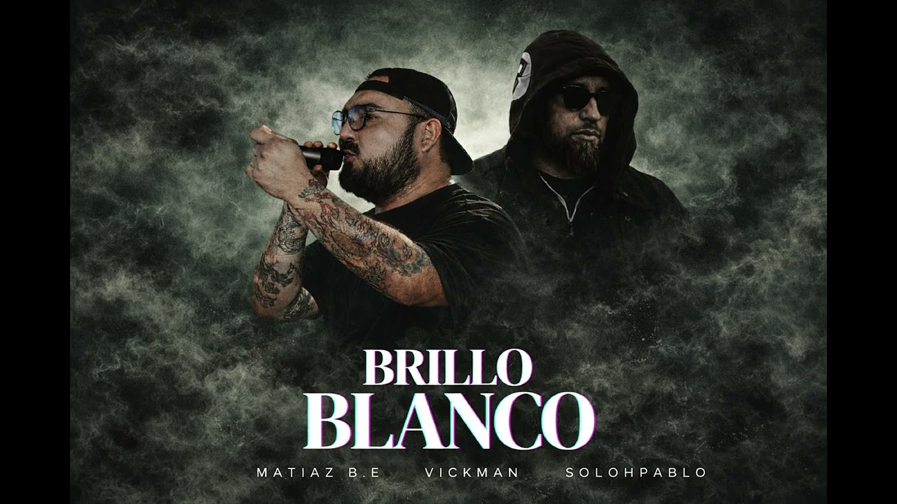 Solohpablo con Matiaz B.E - BRILLO BLANCO #Vickman #MATIAZB.E #BRILLOBLANCO