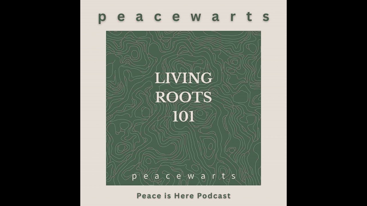 Ep 225 Peacewarts: Living Roots 101 - Planned Obsolescence & The Logic of War (Class 11)