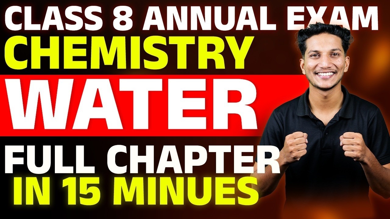 CLASS 8 Annual Exam Chemistry | Water | Full Chapter In 15 Minutes | MS SOLUTIONS