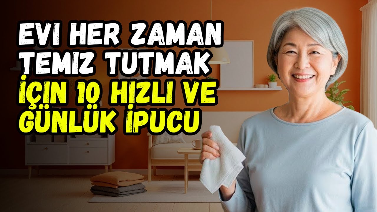 60+ Kadınlar İçin 10 Günlük Alışkanlık: Dakikalar İçinde Temiz ve Sakin Bir Ev