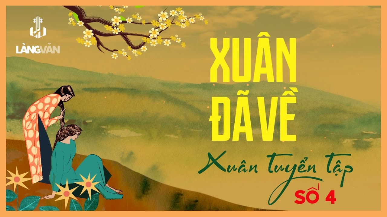 Xuân Đã Về (Tuyển Tập Xuân Số 4) | Tuấn Vũ, Giao Linh, Elvis Phương, Khánh Ly, Sơn Tuyền ...