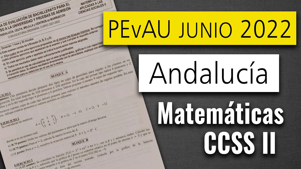 📕 Examen Selectividad PEvAU ▶ Andalucía Junio 2022 ▶ Matemáticas CCSS II