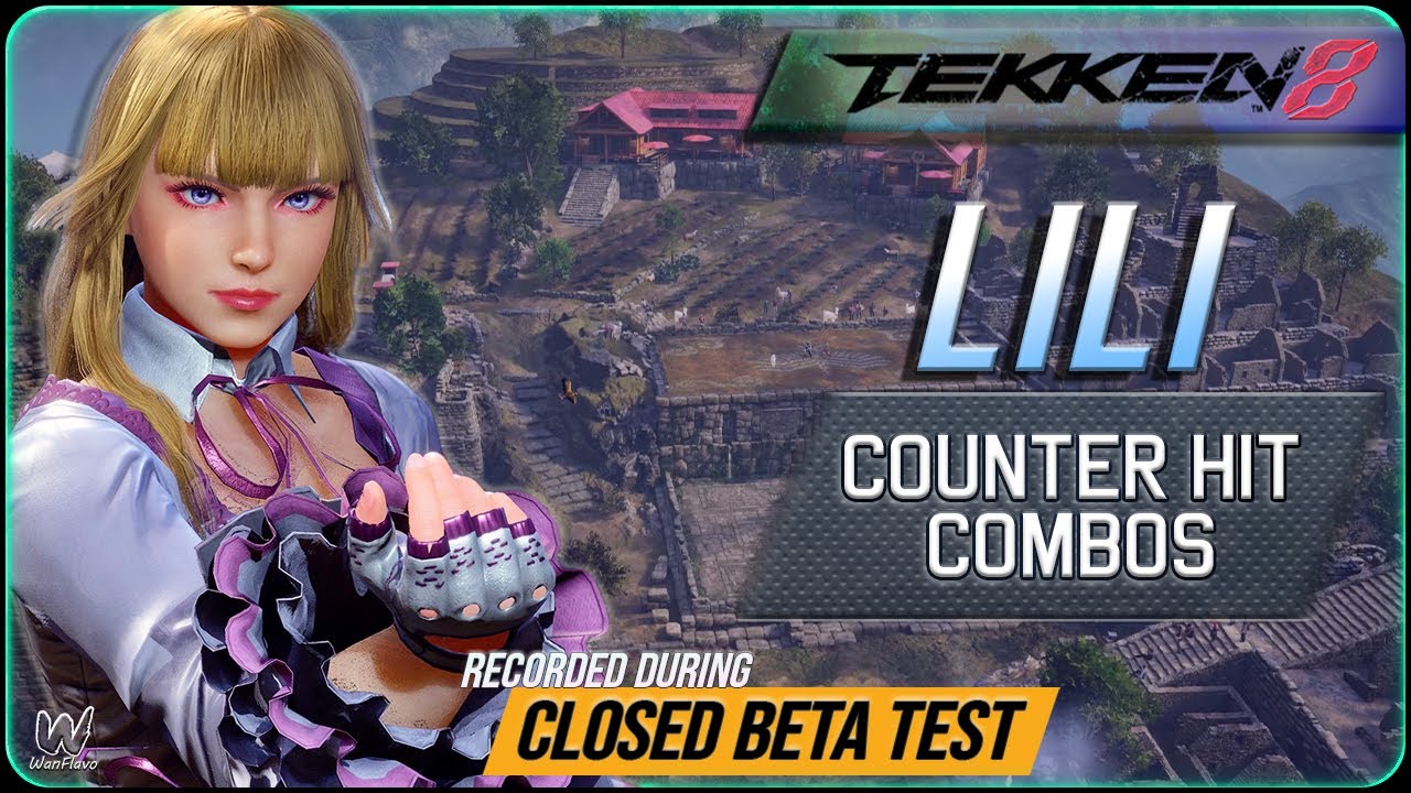 TEKKEN 8 - Lili's Counter Hit Combos Guide