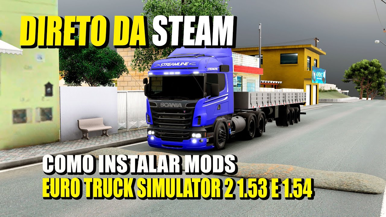 COMO COLOCAR MODS BRASILEIRO DIRETO DA STEAM EURO TRUCK SIMULATOR 2 1.53 e 1.54 Atualizado 2025