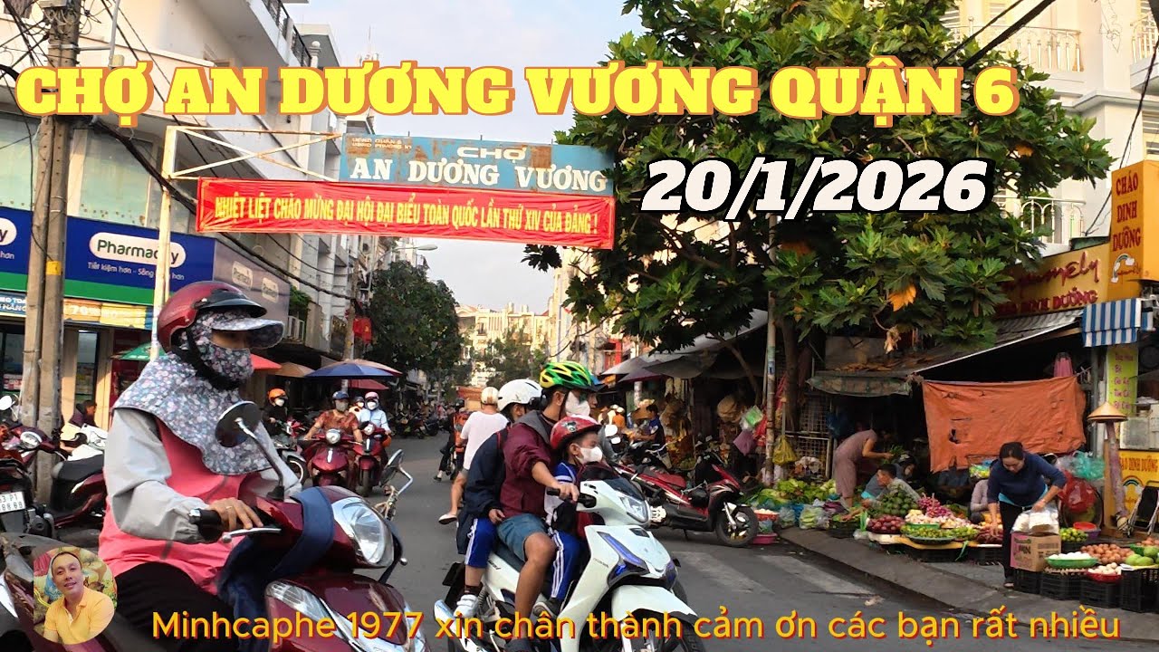 CHỢ AN DƯƠNG VƯƠNG - QUẬN 6 - CẬP NHẬT MỚI NHẤT .... 20/01/2026.