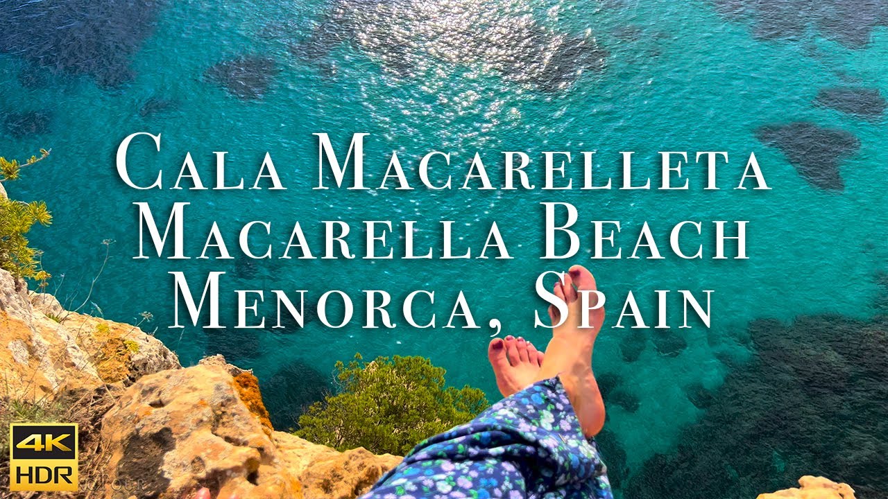 🇪🇸 Cala Macarelleta and Macarella Beach 4K HDR, Menorca, Balearic Islands, Spain