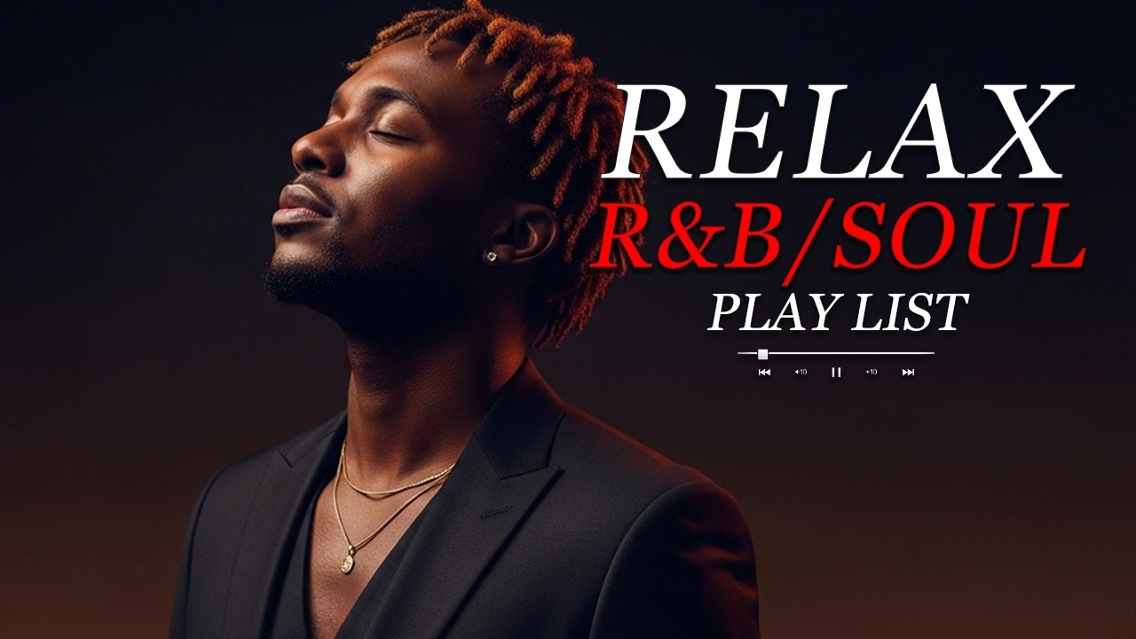 【R&B Soul】Smooth & Relaxing R&B Soul – Timeless Vibes for Peaceful Moments