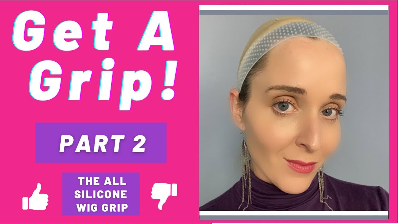 How do I keep my wig on my head? GET A GRIP! Part 2