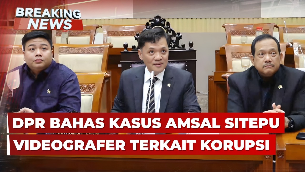 BREAKING NEWS - Komisi III DPR Bahas Kasus Videografer Amsal Sitepu Dugaan Korupsi di Kabupaten Karo