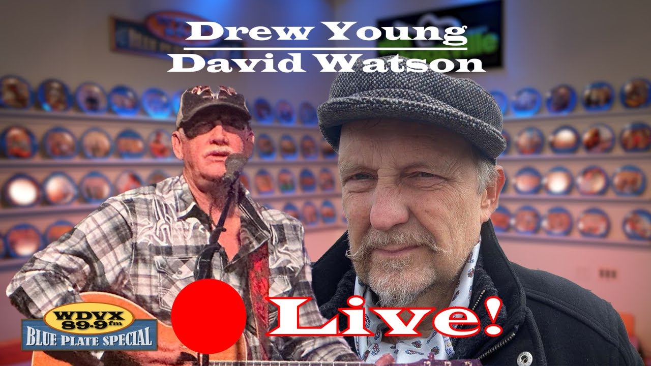 Drew Young / David Watson - Live on The WDVX Blue Plate Special 10/23/2023