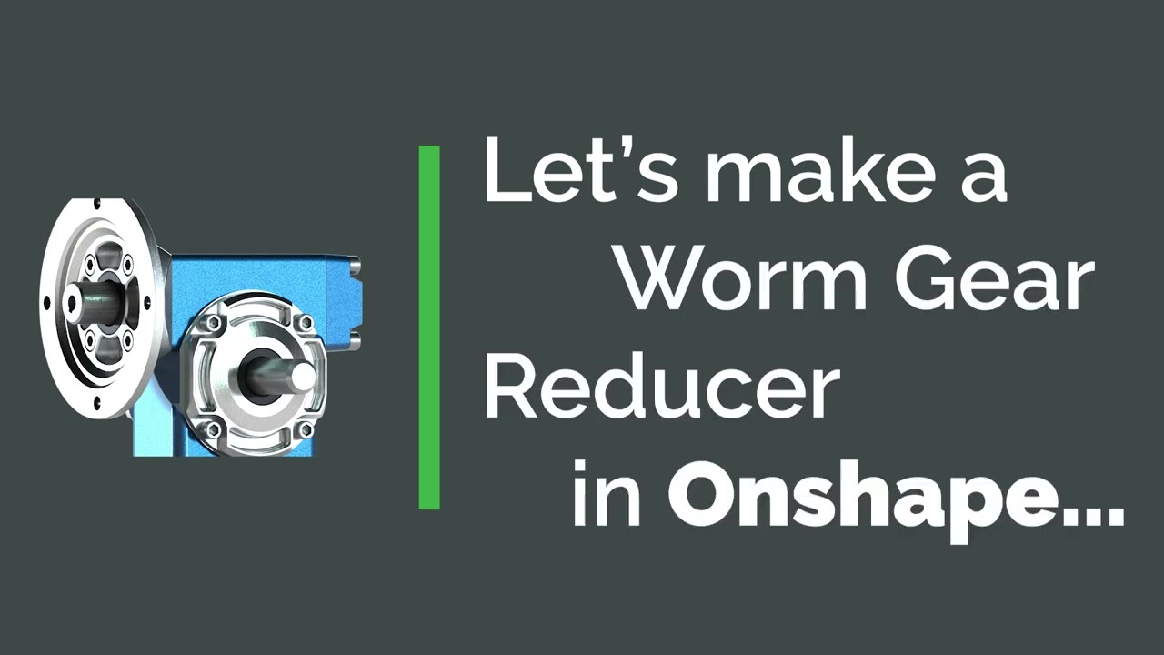 Let's Make a Worm Gear Reducer