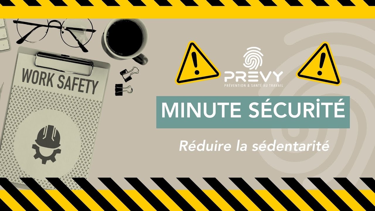 PREVY - ⚠️Minute Sécurité⚠️ - Réduire la sédentarité et bouger au travail