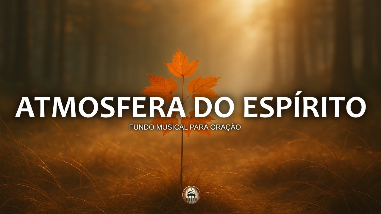 Fundo musical para oração | Pregação, Reflexão e leitura bíblica | Atmosfera do Espírito
