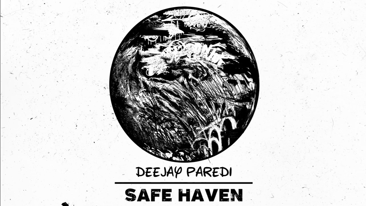 Safe Haven - Deejay Paredi