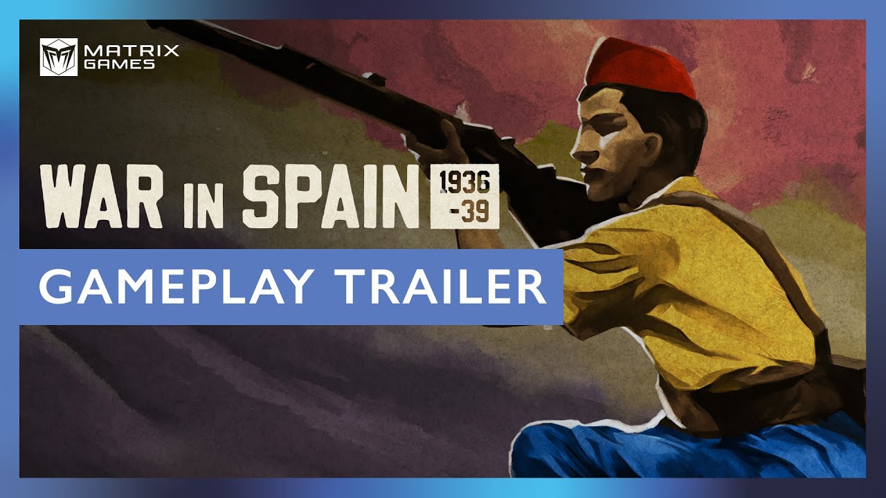 War in Spain 1936-39 | Gameplay Trailer