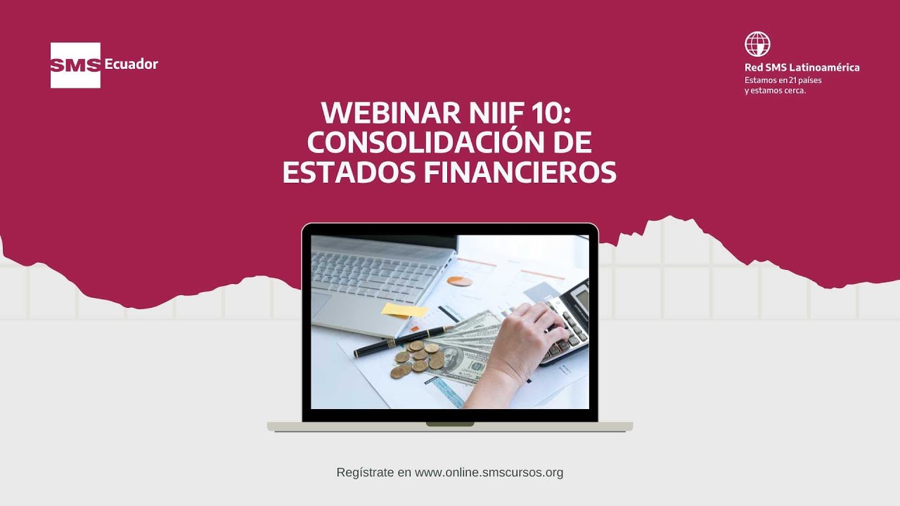 Webinar: Consolidación de estados financieros NIIF 10.