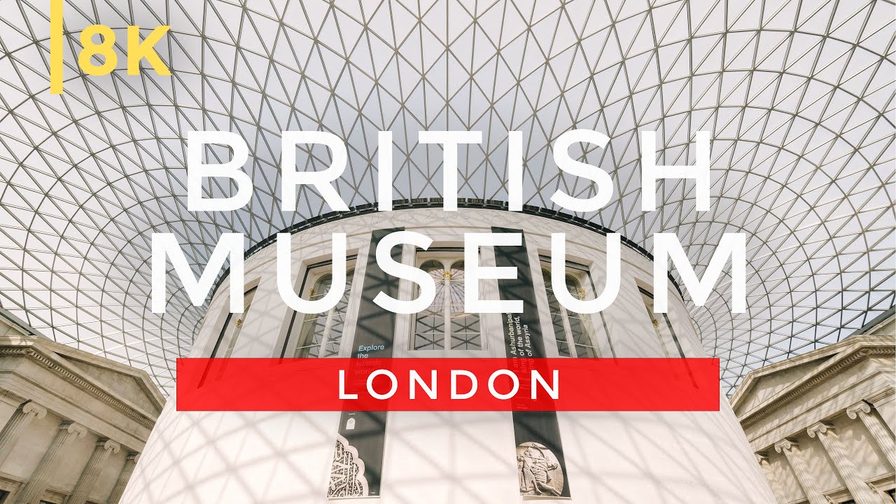 Inside London's British Museum: Full 8K UHD Tour