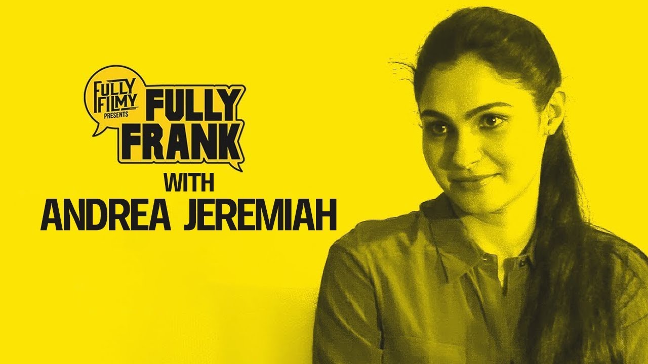 Fully Frank with Andrea Jeremiah | Fully Filmy