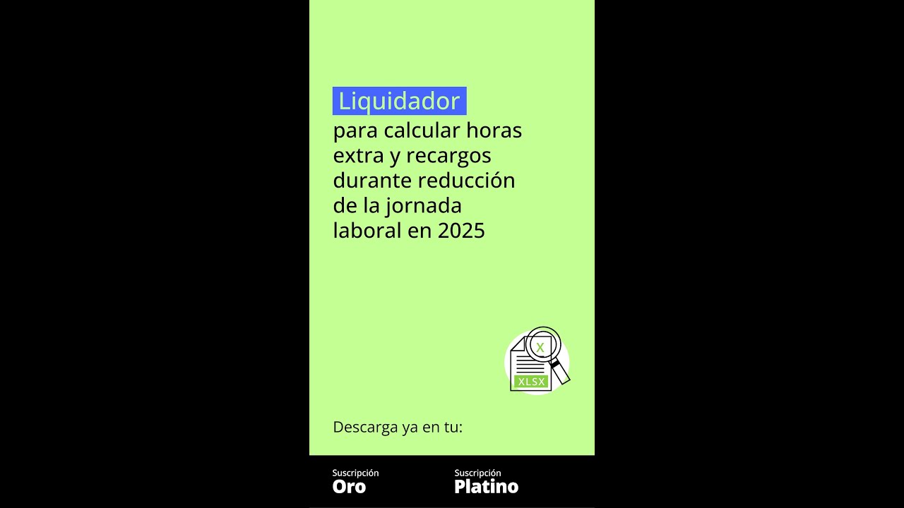 🚨Liquidador para calcular horas extra y recargos durante reducción de la jornada laboral en 2025