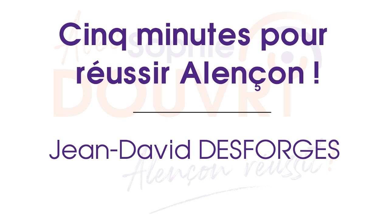 🎙️ 5 Minutes pour Réussir Alençon - Jean-David DESFORGES