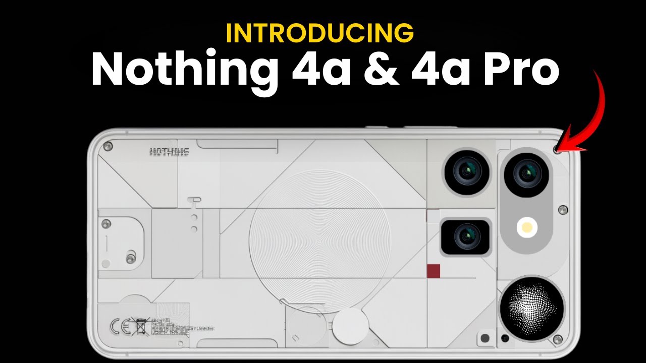 Nothing Phone 4a Series Full Conform: Battery, Camera, Price & March Launch