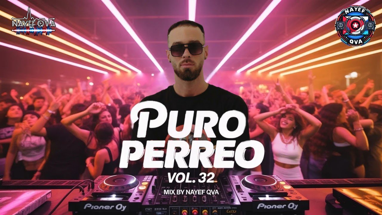 🔥Puro Perreo Vol.32🔥🎧Mix by Nayef Qva🎧 (Bad Bunny, Karol G, El Alfa, L&iacute;rico en la casa,Yailin,etc)