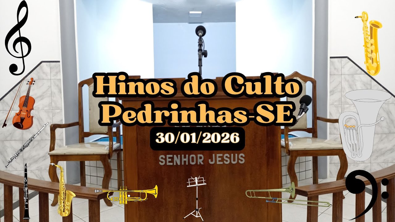 Hinos do Culto em Pedrinhas - SE [30/01/2026]