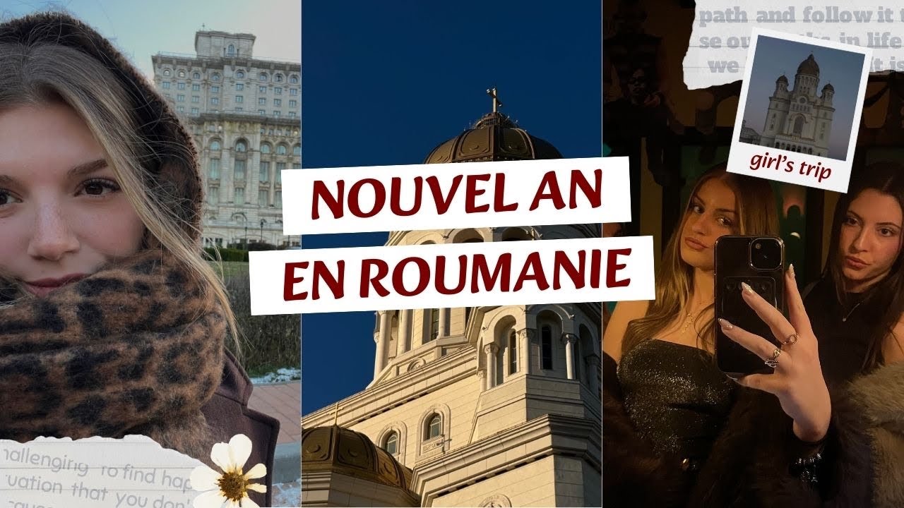 NYE IN ROMANIA (girls trip à bucarest ft. mes voisines)